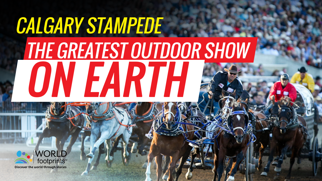 Calgary Stampede the Greatest Show on Earth