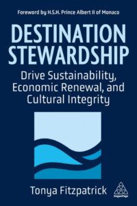 Destination Stewardship HSH Cover Cover of Destination Stewardship by Tonya Fitzpatrick showcasing endorsement from HSH Prince Albert II